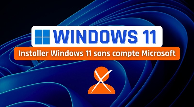 Installer Windows 11 Sans Compte Microsoft : 3 Méthodes Qui Fonctionnent Encore en 2025